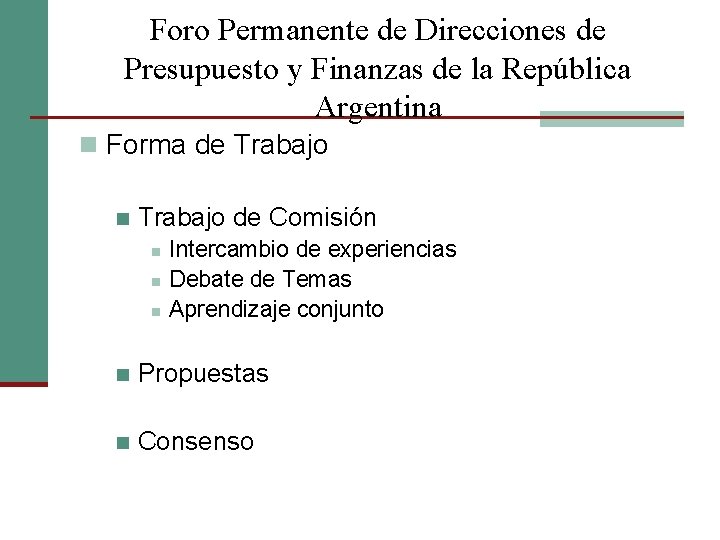 Foro Permanente de Direcciones de Presupuesto y Finanzas de la República Argentina n Forma