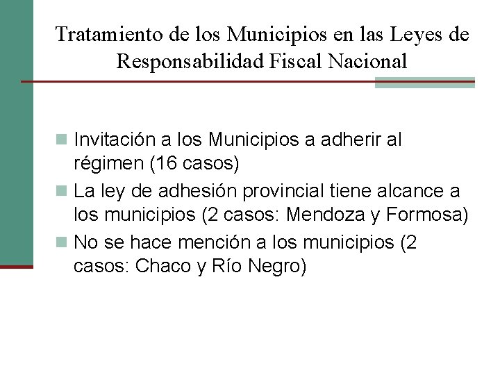 Tratamiento de los Municipios en las Leyes de Responsabilidad Fiscal Nacional n Invitación a