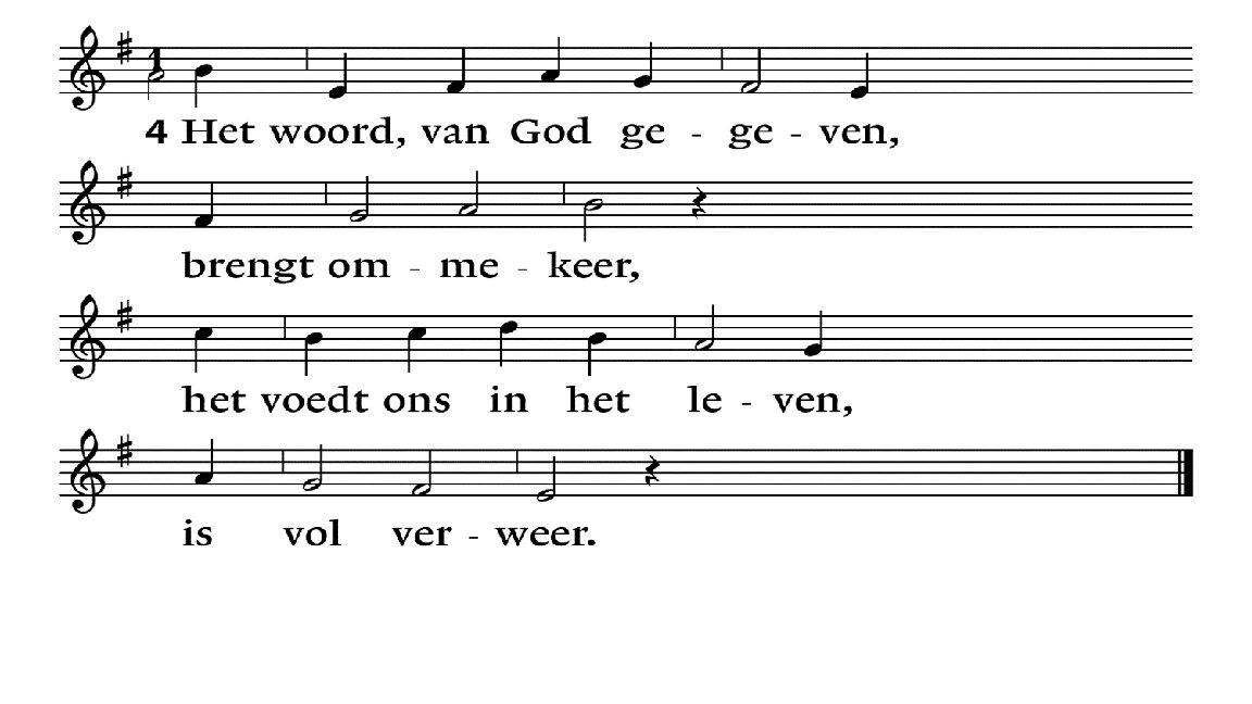 361: 4 Het woord, van God gegeven, brengt ommekeer, het voedt ons in het