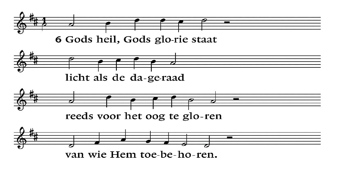 097 : 6 Gods heil, Gods glorie staat / licht als de dageraad reeds