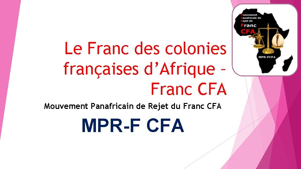 Le Franc des colonies françaises d’Afrique – Franc CFA Mouvement Panafricain de Rejet du
