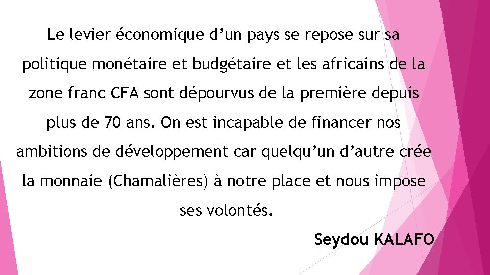 Le levier économique d’un pays se repose sur sa politique monétaire et budgétaire et