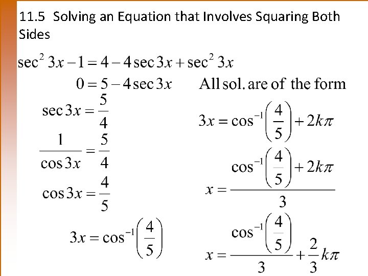 11. 5 Solving an Equation that Involves Squaring Both Sides 