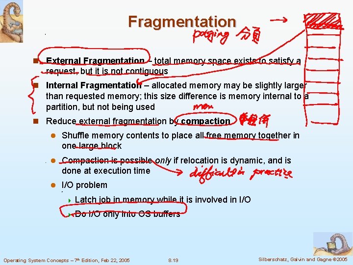 Fragmentation n External Fragmentation – total memory space exists to satisfy a request, but