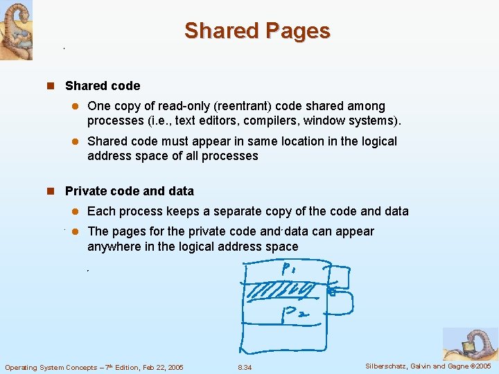 Shared Pages n Shared code l One copy of read-only (reentrant) code shared among