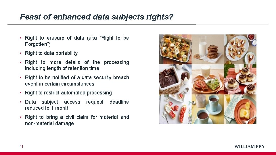 Feast of enhanced data subjects rights? • Right to erasure of data (aka “Right