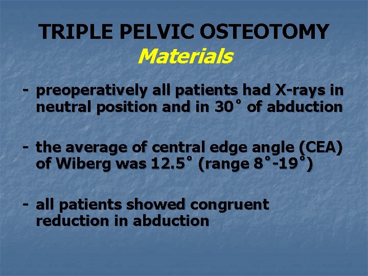 TRIPLE PELVIC OSTEOTOMY FOR THE TREATMENT OF HIP