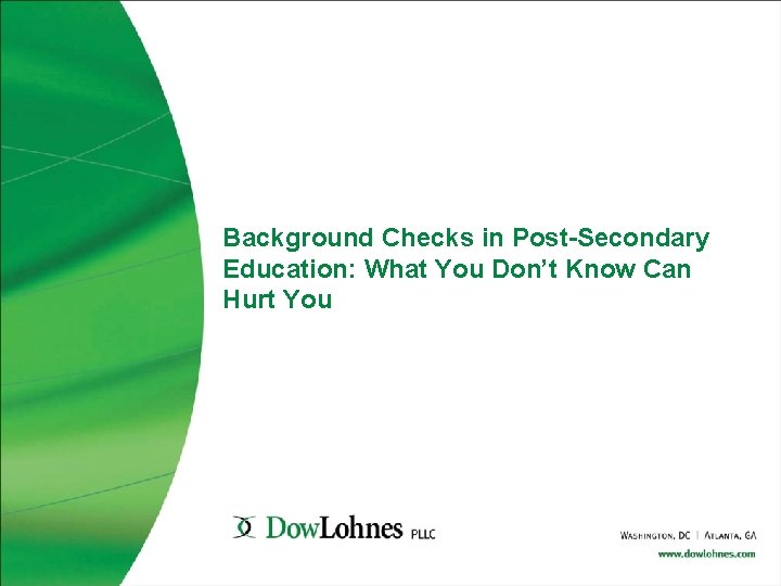 Background Checks in Post-Secondary Education: What You Don’t Know Can Hurt You 