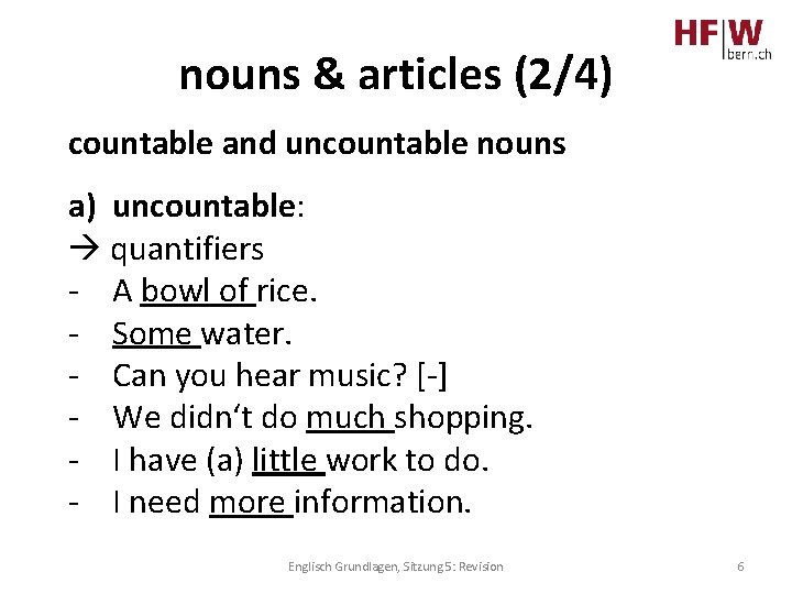 nouns & articles (2/4) countable and uncountable nouns a) uncountable: quantifiers - A bowl