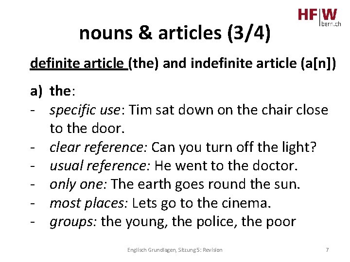 nouns & articles (3/4) definite article (the) and indefinite article (a[n]) a) the: -