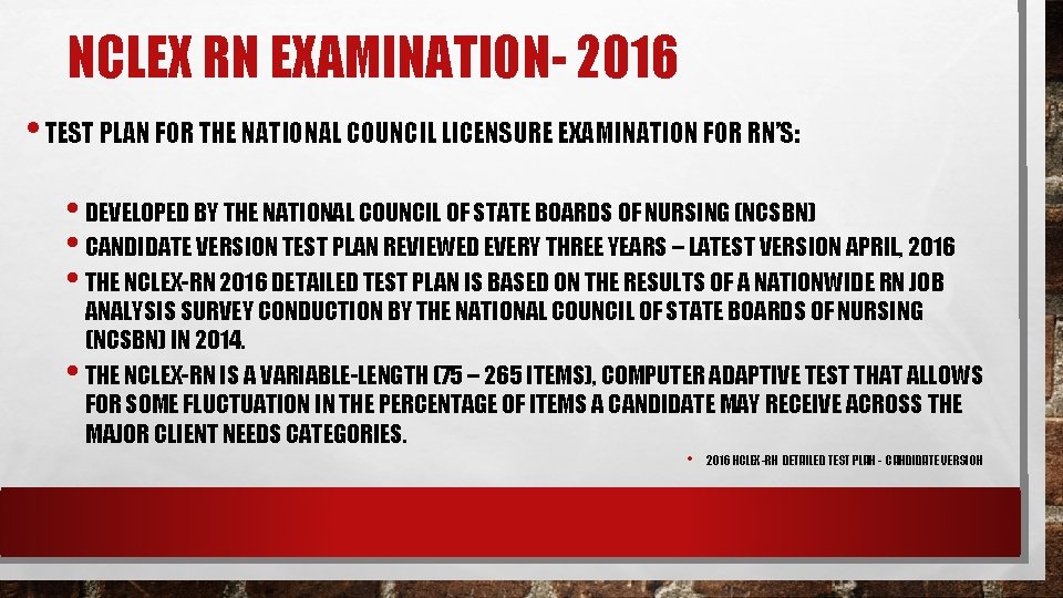 NCLEX RN EXAMINATION- 2016 • TEST PLAN FOR THE NATIONAL COUNCIL LICENSURE EXAMINATION FOR NCLEX RN EXAMINATION- 2016 • TEST PLAN FOR THE NATIONAL COUNCIL LICENSURE EXAMINATION FOR