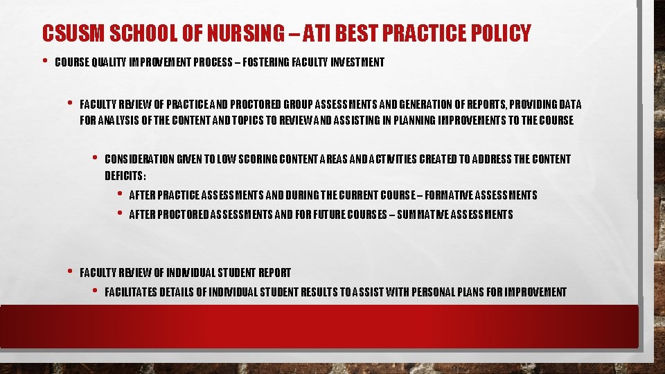 CSUSM SCHOOL OF NURSING – ATI BEST PRACTICE POLICY • COURSE QUALITY IMPROVEMENT PROCESS CSUSM SCHOOL OF NURSING – ATI BEST PRACTICE POLICY • COURSE QUALITY IMPROVEMENT PROCESS