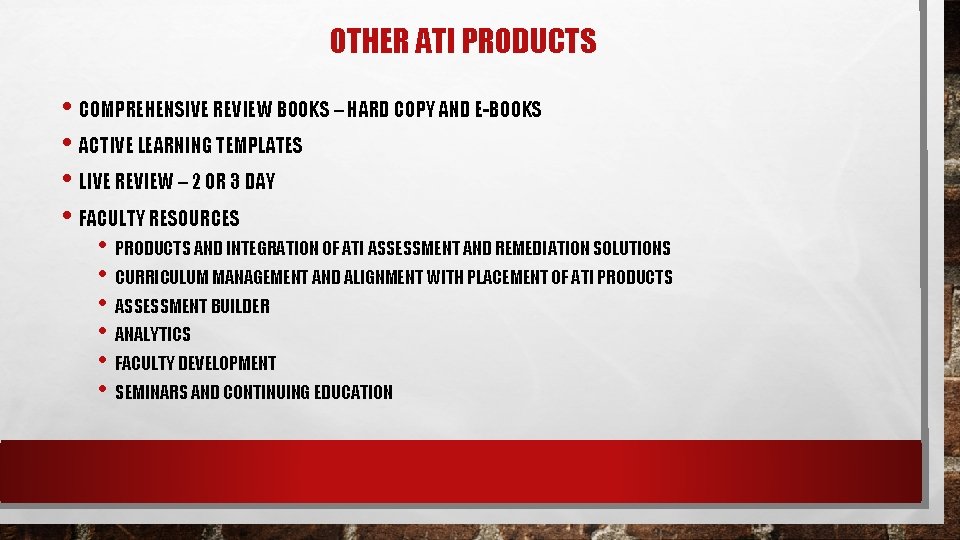 OTHER ATI PRODUCTS • COMPREHENSIVE REVIEW BOOKS – HARD COPY AND E-BOOKS • ACTIVE OTHER ATI PRODUCTS • COMPREHENSIVE REVIEW BOOKS – HARD COPY AND E-BOOKS • ACTIVE