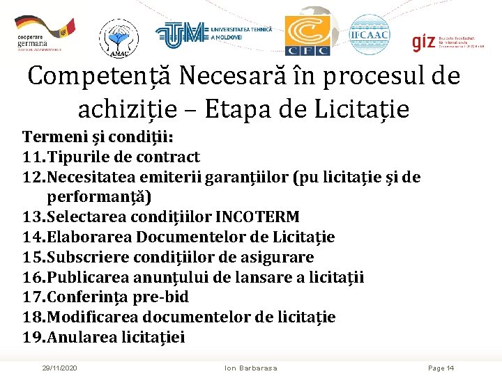 Competență Necesară în procesul de achiziție – Etapa de Licitație Termeni și condiții: 11.