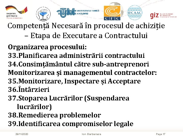 Competență Necesară în procesul de achiziție – Etapa de Executare a Contractului Organizarea procesului: Competență Necesară în procesul de achiziție – Etapa de Executare a Contractului Organizarea procesului: