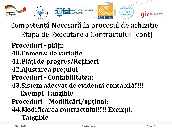 Competență Necesară în procesul de achiziție – Etapa de Executare a Contractului (cont) Proceduri Competență Necesară în procesul de achiziție – Etapa de Executare a Contractului (cont) Proceduri