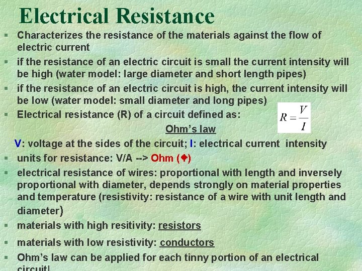 Electrical Resistance § Characterizes the resistance of the materials against the flow of electric