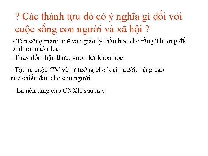 ? Các thành tựu đó có ý nghĩa gì đối với cuộc sống con