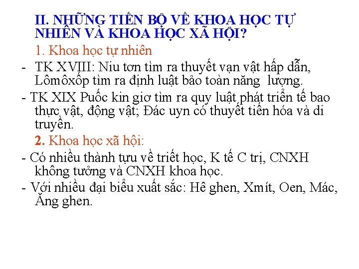 II. NHỮNG TIẾN BỘ VỀ KHOA HỌC TỰ NHIÊN VÀ KHOA HỌC XÃ HỘI?