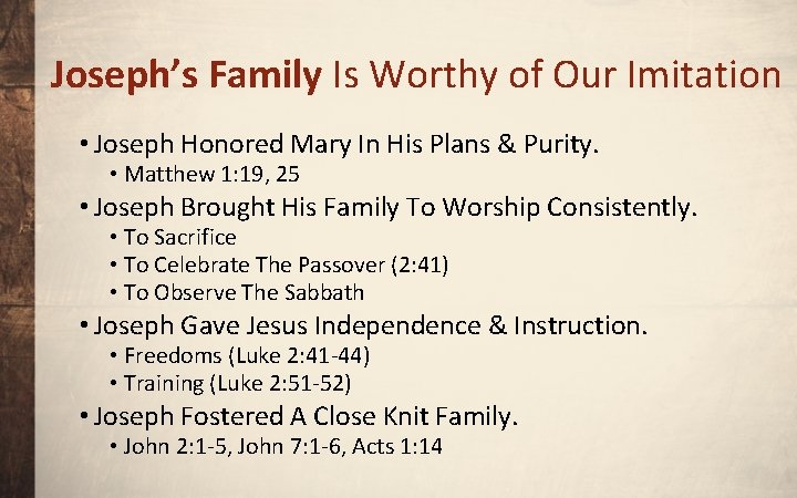 Joseph’s Family Is Worthy of Our Imitation • Joseph Honored Mary In His Plans