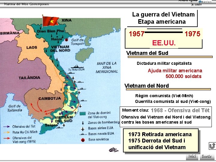 Armand figuera 3 r crèdit Història del Món Contemporani La guerra del Vietnam Etapa