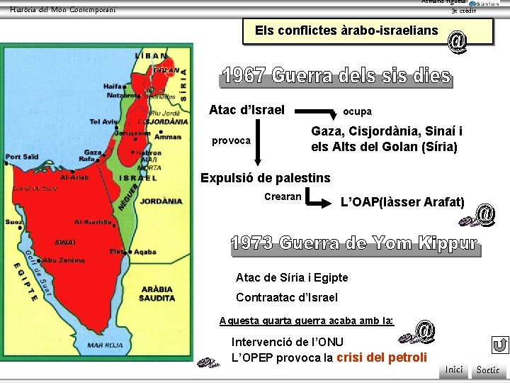 Armand figuera 3 r crèdit Història del Món Contemporani Els conflictes àrabo-israelians Atac d’Israel