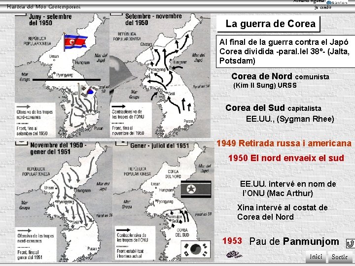 Història del Món Contemporani Armand figuera 3 r crèdit La guerra de Corea Al