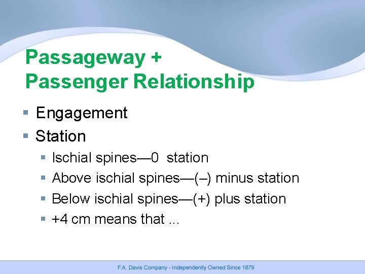 Passageway + Passenger Relationship § Engagement § Station § § Ischial spines— 0 station Passageway + Passenger Relationship § Engagement § Station § § Ischial spines— 0 station
