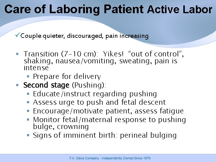 Care of Laboring Patient Active Labor üCouple quieter, discouraged, pain increasing § Transition (7 Care of Laboring Patient Active Labor üCouple quieter, discouraged, pain increasing § Transition (7