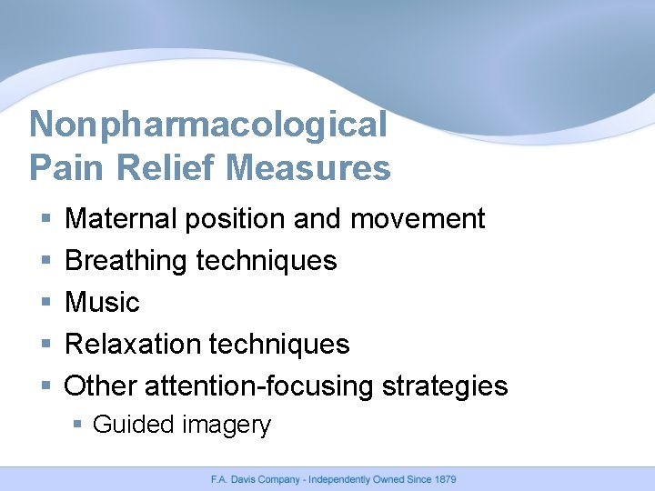 Nonpharmacological Pain Relief Measures § § § Maternal position and movement Breathing techniques Music Nonpharmacological Pain Relief Measures § § § Maternal position and movement Breathing techniques Music