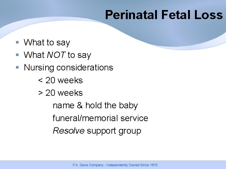 Perinatal Fetal Loss § What to say § What NOT to say § Nursing Perinatal Fetal Loss § What to say § What NOT to say § Nursing