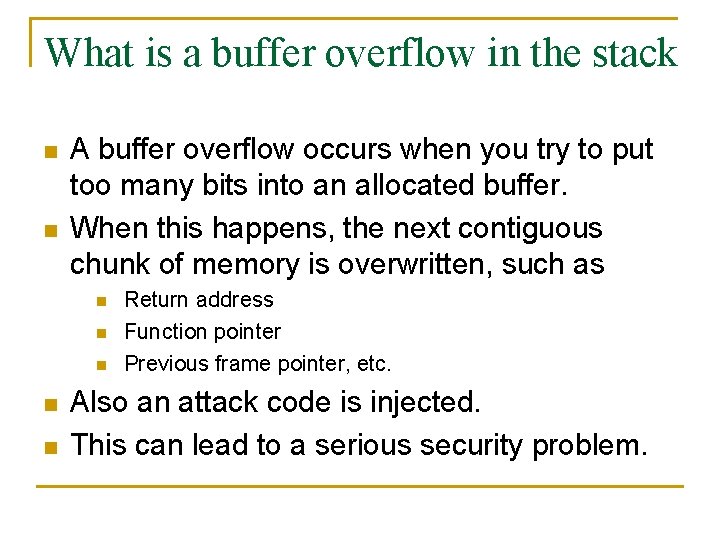 What is a buffer overflow in the stack n n A buffer overflow occurs