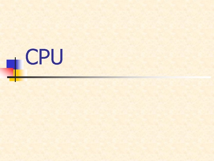 CPU CPU