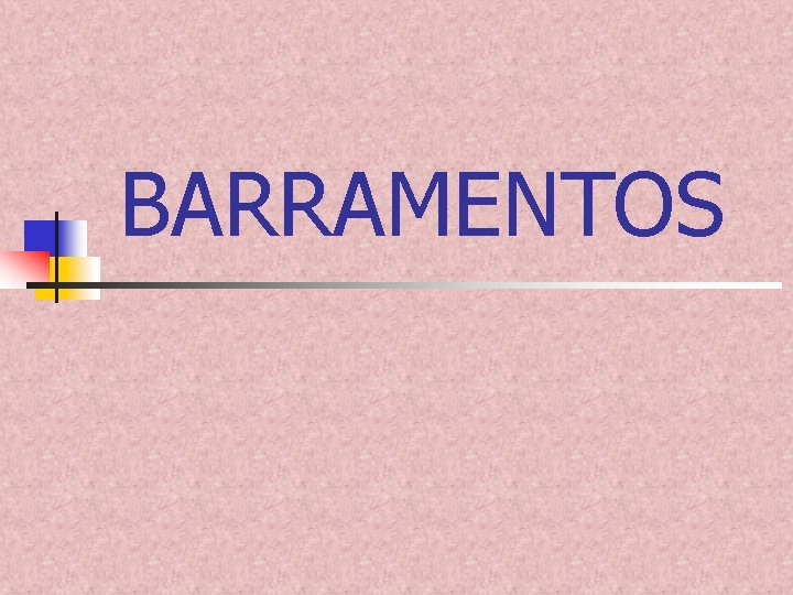 BARRAMENTOS 