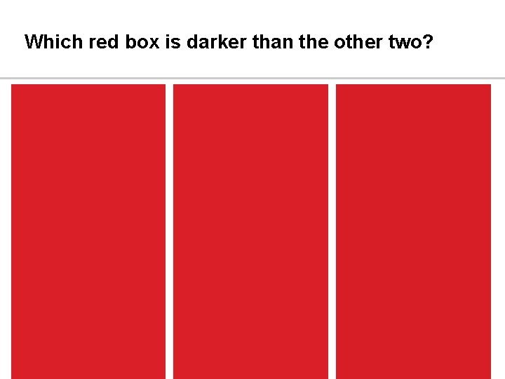 Which red box is darker than the other two? 