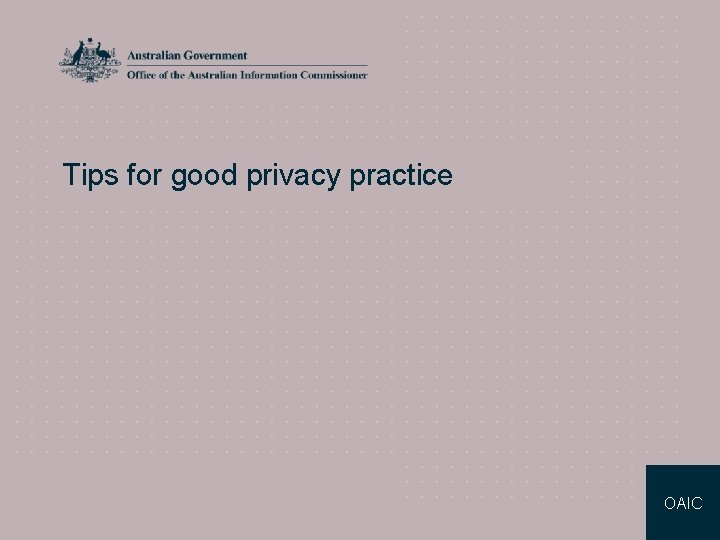 Tips for good privacy practice OAIC 