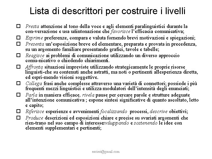  Lista di descrittori per costruire i livelli Presta attenzione al tono della voce