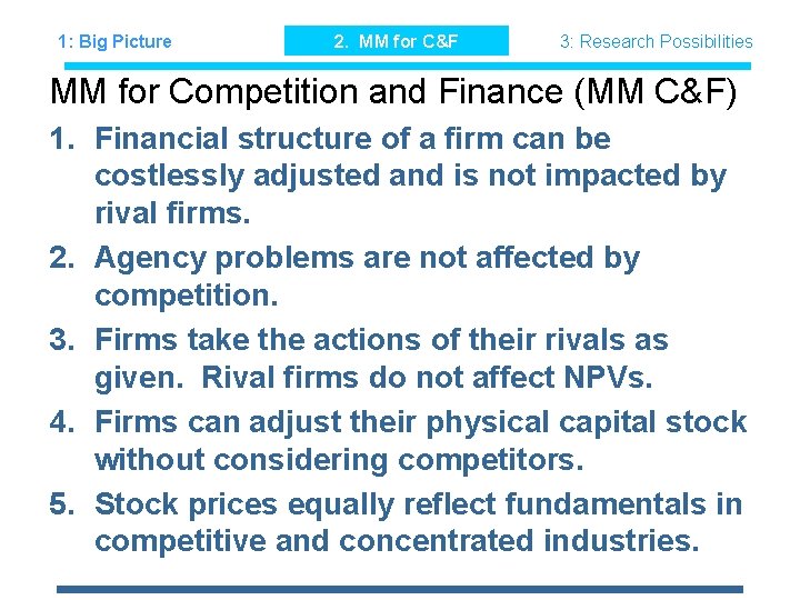 1: Big Picture 2. MM for C&F 3: Research Possibilities MM for Competition and