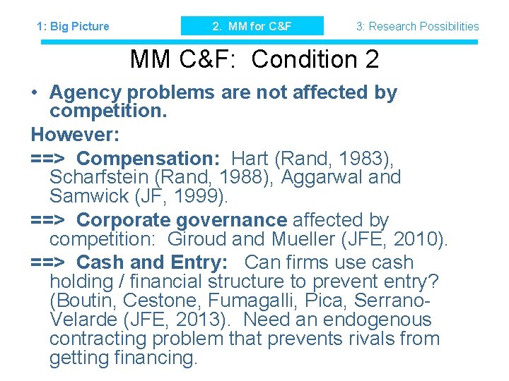 1: Big Picture 2. MM for C&F 3: Research Possibilities MM C&F: Condition 2