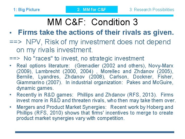1: Big Picture 2. MM for C&F 3: Research Possibilities MM C&F: Condition 3