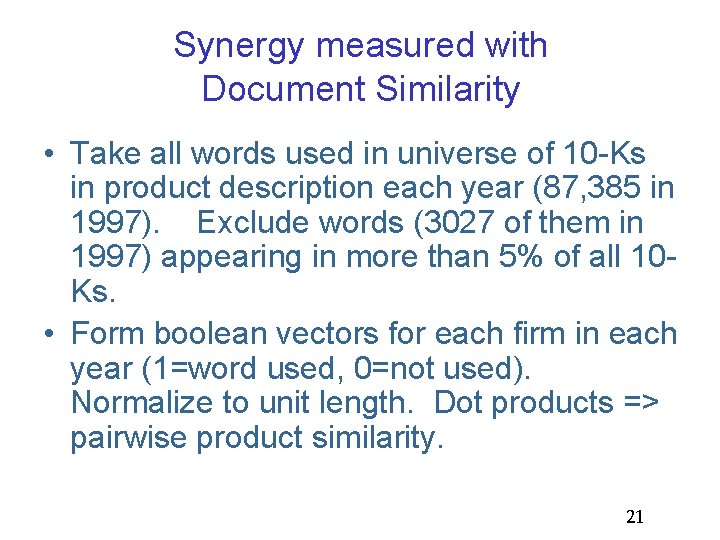 Synergy measured with Document Similarity • Take all words used in universe of 10