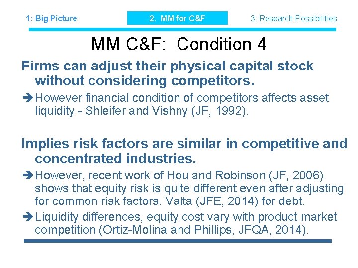 1: Big Picture 2. MM for C&F 3: Research Possibilities MM C&F: Condition 4