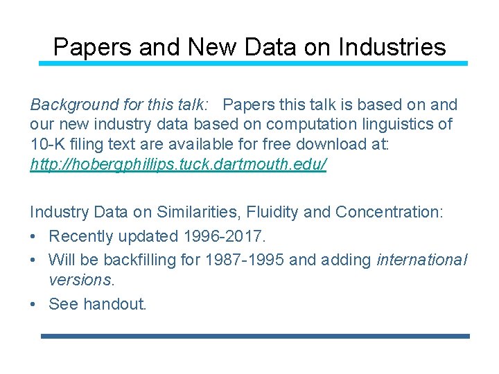 Papers and New Data on Industries Background for this talk: Papers this talk is