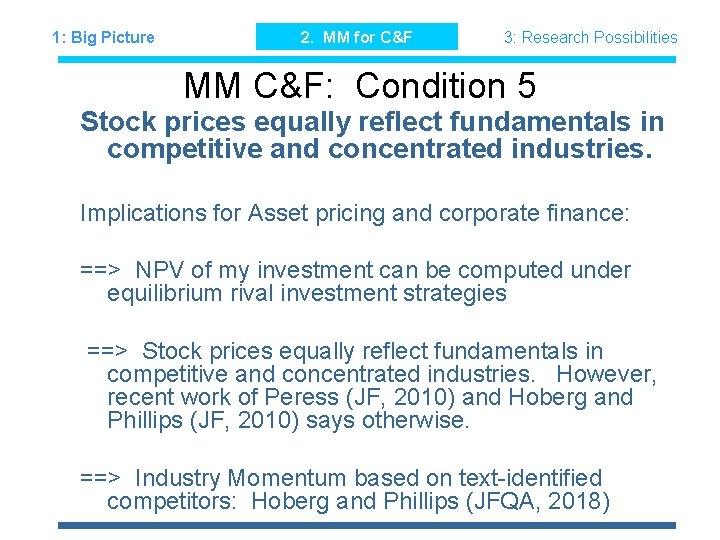 1: Big Picture 2. MM for C&F 3: Research Possibilities MM C&F: Condition 5