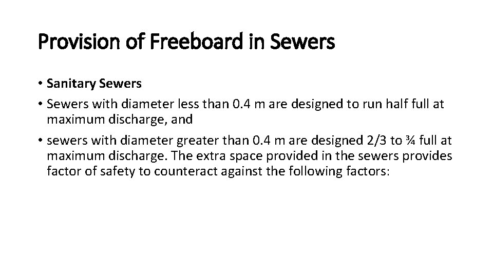 Provision of Freeboard in Sewers • Sanitary Sewers • Sewers with diameter less than Provision of Freeboard in Sewers • Sanitary Sewers • Sewers with diameter less than