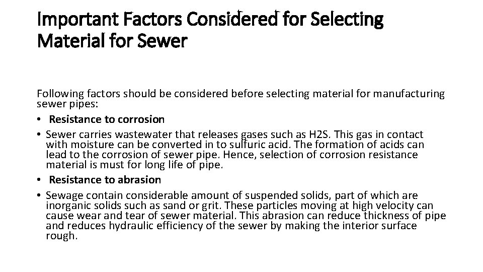 Important Factors Considered for Selecting Material for Sewer Following factors should be considered before Important Factors Considered for Selecting Material for Sewer Following factors should be considered before