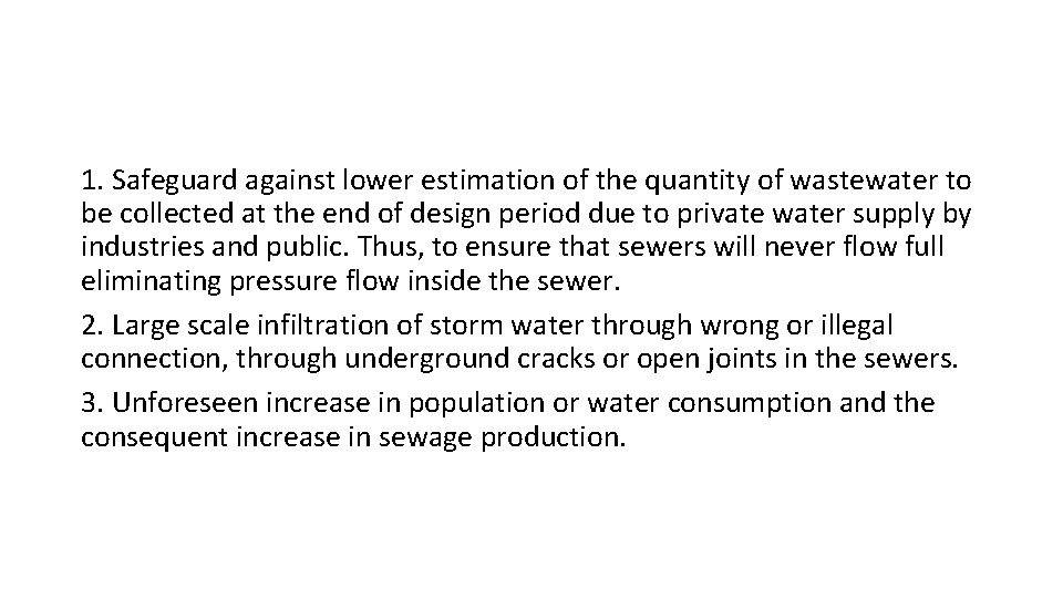 1. Safeguard against lower estimation of the quantity of wastewater to be collected at 1. Safeguard against lower estimation of the quantity of wastewater to be collected at