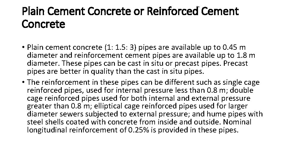 Plain Cement Concrete or Reinforced Cement Concrete • Plain cement concrete (1: 1. 5: Plain Cement Concrete or Reinforced Cement Concrete • Plain cement concrete (1: 1. 5: