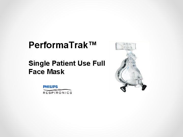Performa. Trak™ Single Patient Use Full Face Mask 