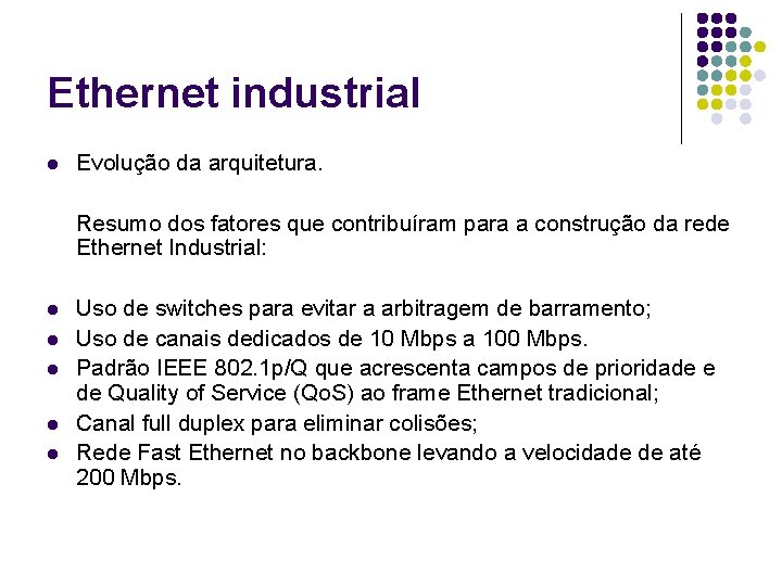Ethernet industrial l Evolução da arquitetura. Resumo dos fatores que contribuíram para a construção